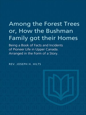 cover image of Among the Forest Trees or, A Book of Facts and Incidents of Pioneer Life in Upper Canada